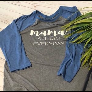 Mama all day everyday baseball style Tee